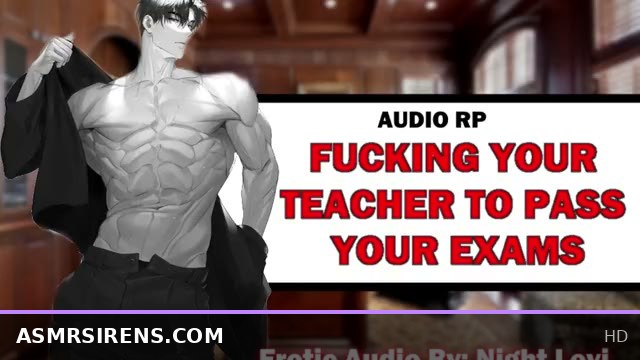 Classroom Intense: Student Fucks Teacher to Pass Exams Erotic ASMR Audio