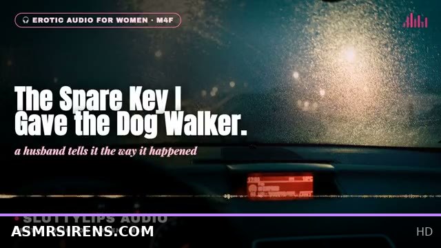 Secret Spare Key Leads to Hotwife’s Steamy Encounter with Dog Walker [ASMR M4F]