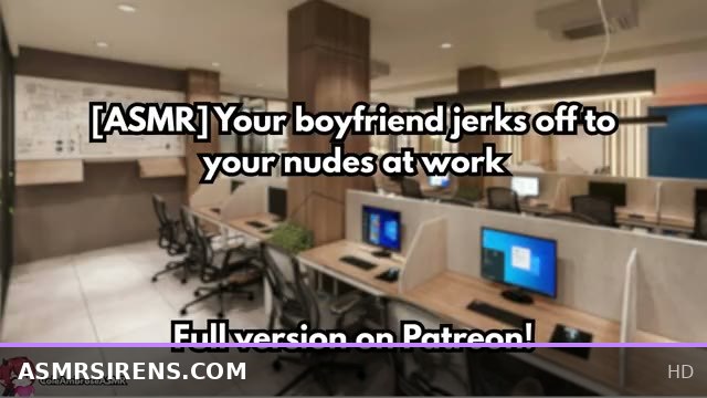 Office fantasy: boyfriend strokes to your nudes while you work ASMR M4F